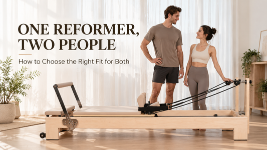 How to Choose a Pilates Reformer for Two People: A Home Sharing Guide