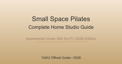Small Space Pilates: Complete Home Studio Guide for Apartments Under 500 Sq Ft (2026)