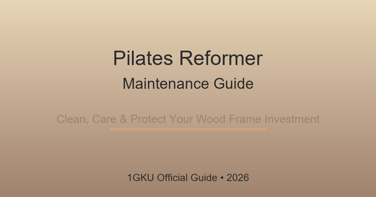 Pilates Reformer Maintenance Guide: Clean, Care & Protect Your Wood Frame Investment (2026)